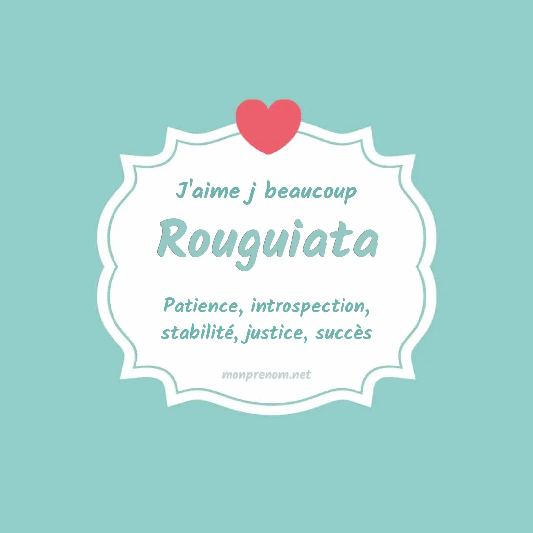 J'aime beaucoup Rouguiata
