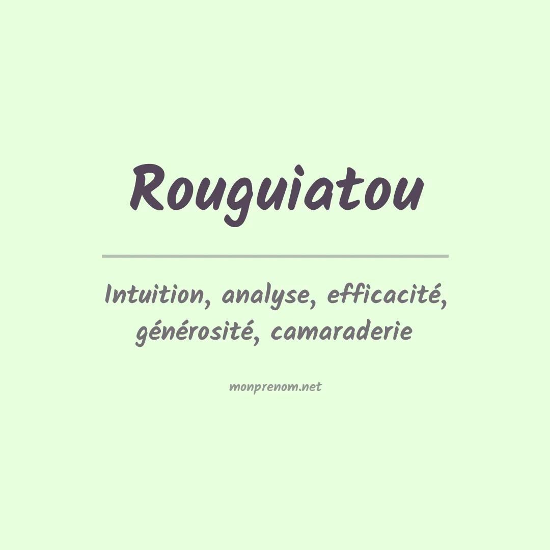 Signification du prénom Rouguiatou