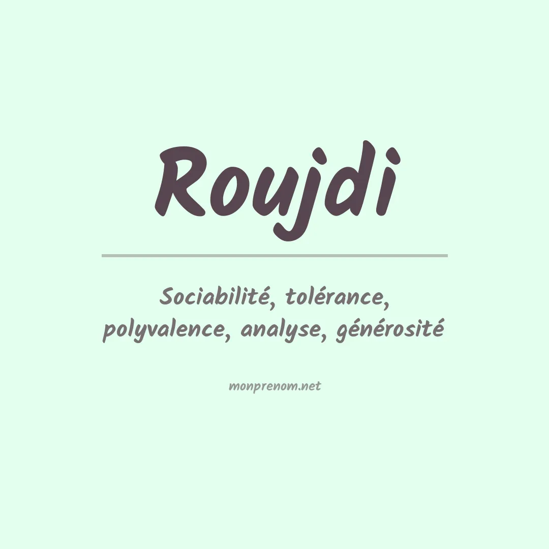 Signification du prénom Roujdi