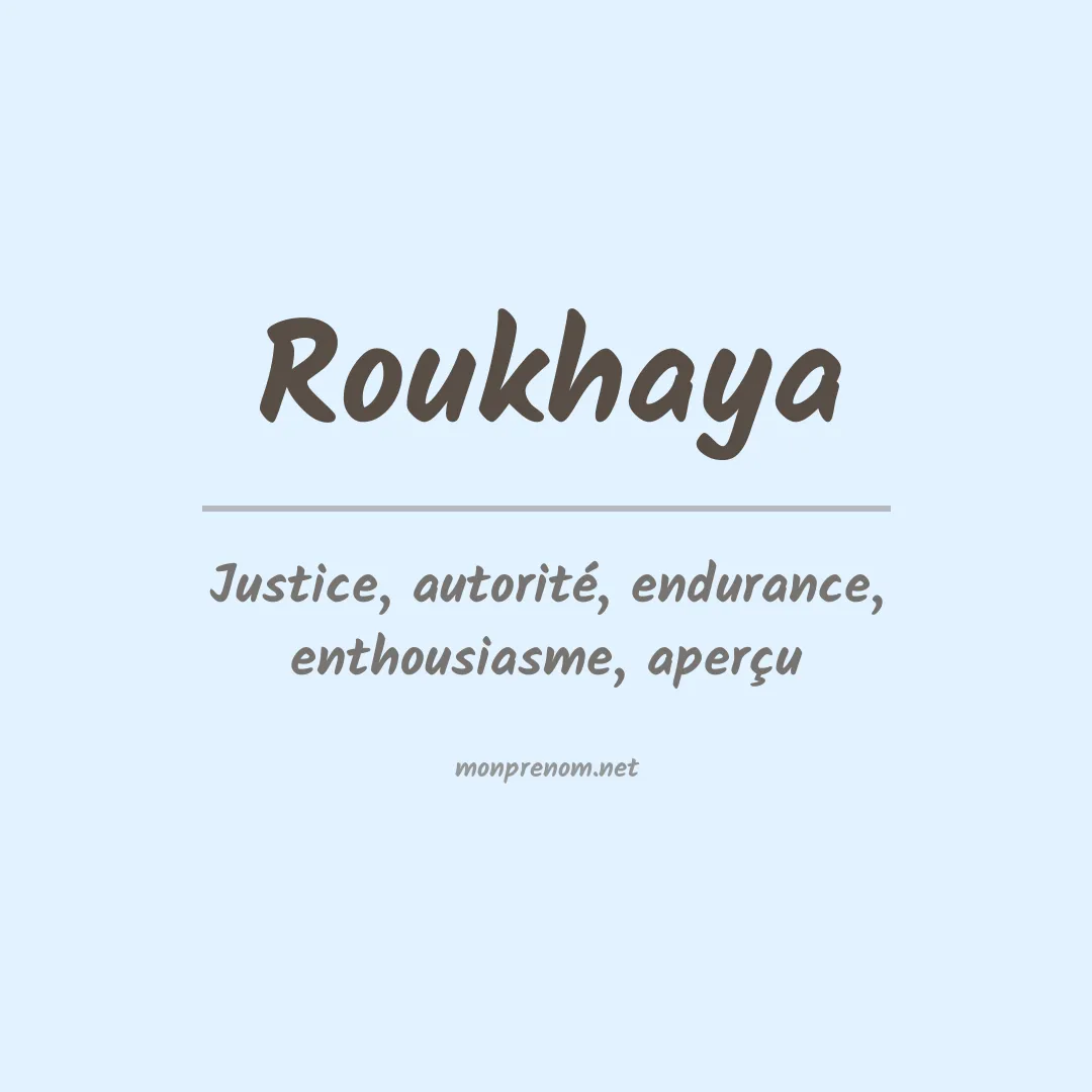 Signification du prénom Roukhaya