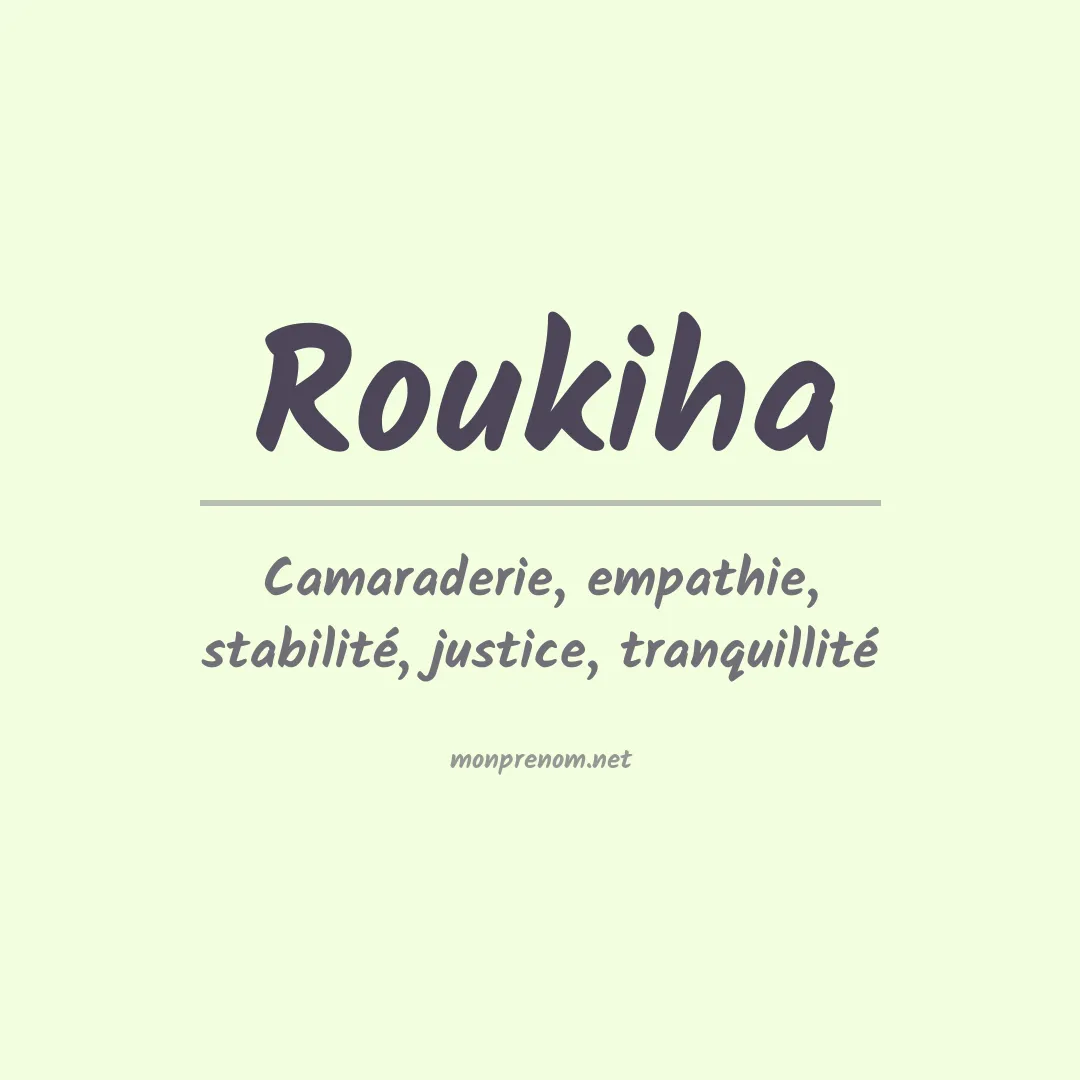 Signification du prénom Roukiha