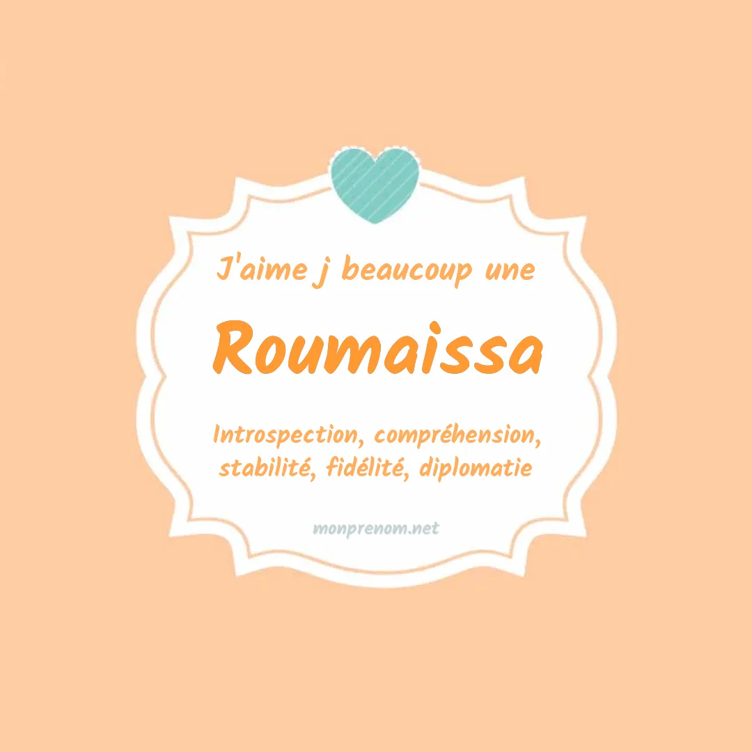 J'aime beaucoup Roumaissa
