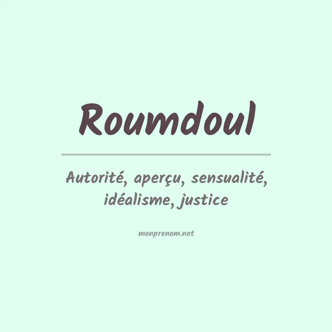 Signification du prénom Roumdoul