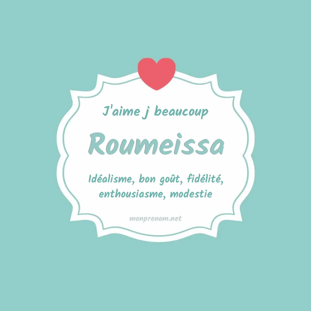 J'aime beaucoup Roumeissa