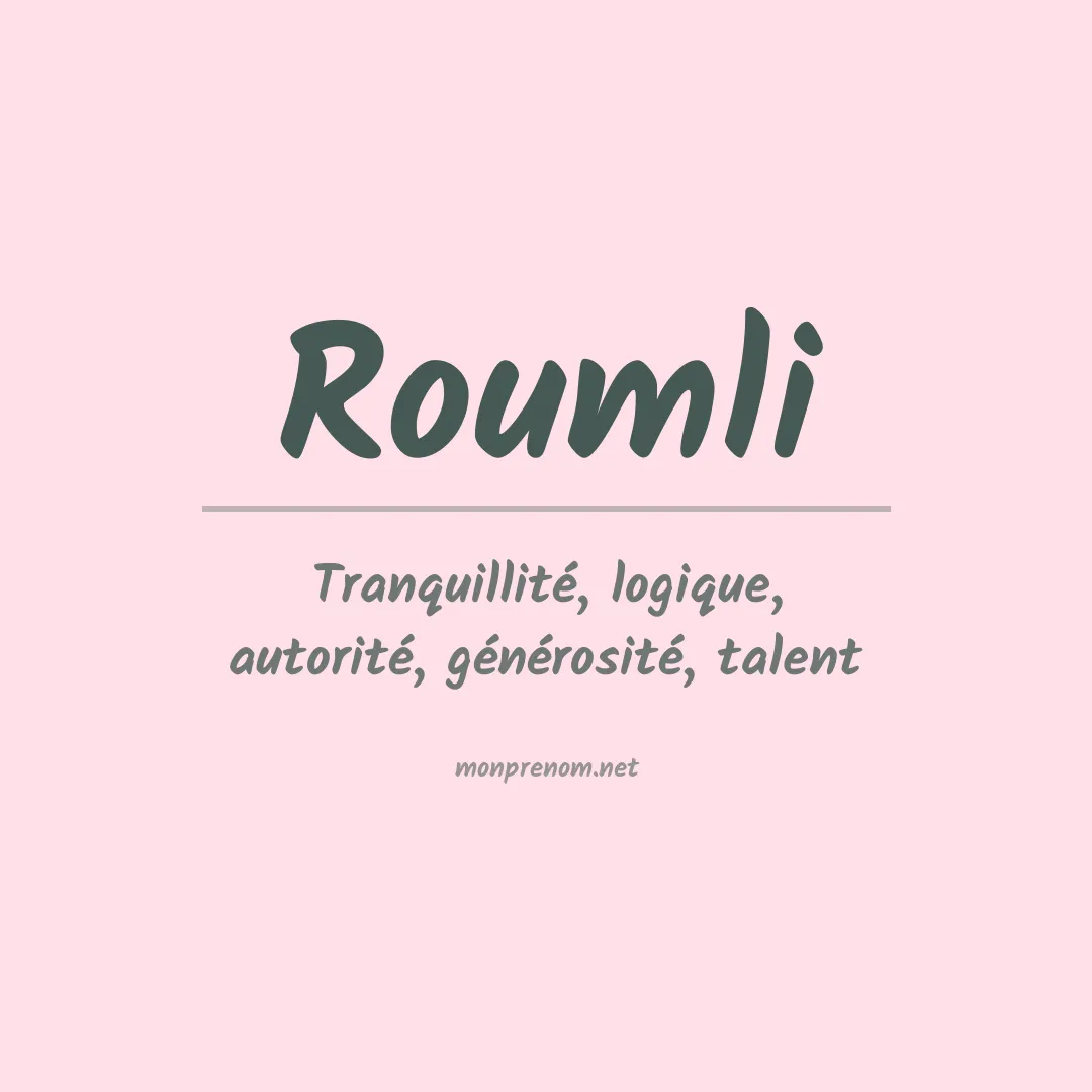Signification du prénom Roumli