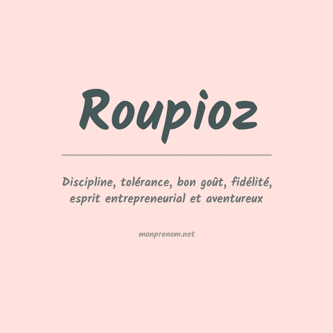 Signification du prénom Roupioz