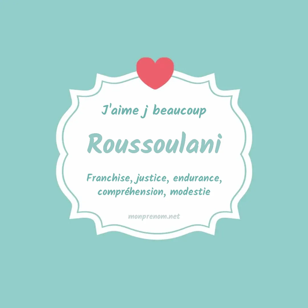 J'aime beaucoup Roussoulani