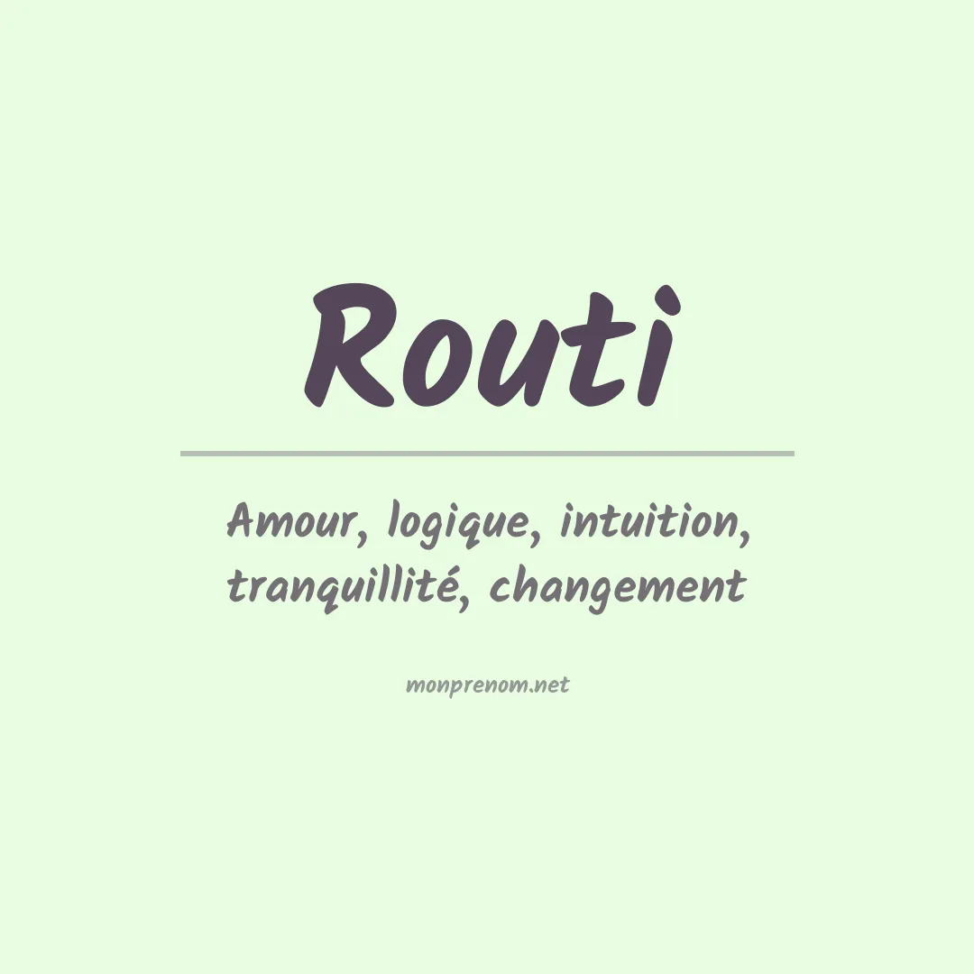 Signification du prénom Routi