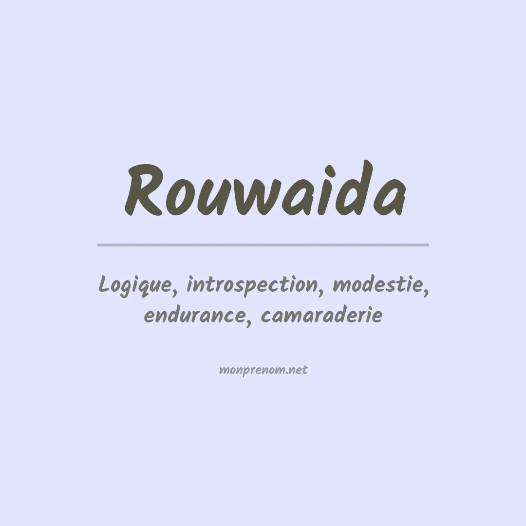 Signification du prénom Rouwaida