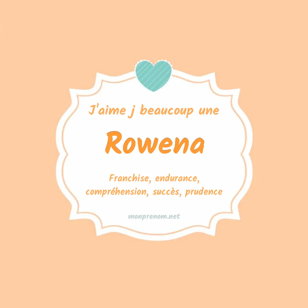 J'aime beaucoup Rowena