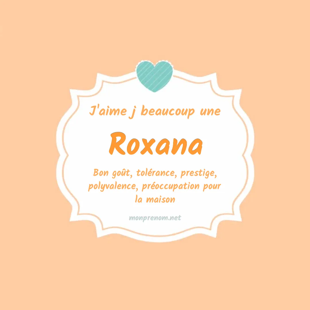 J'aime beaucoup Roxana