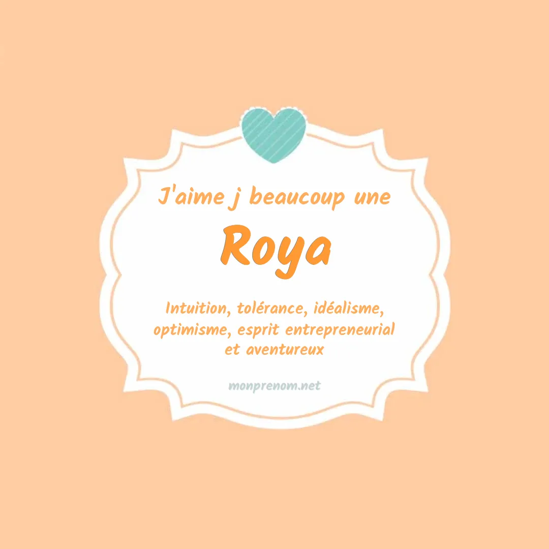 J'aime beaucoup Roya