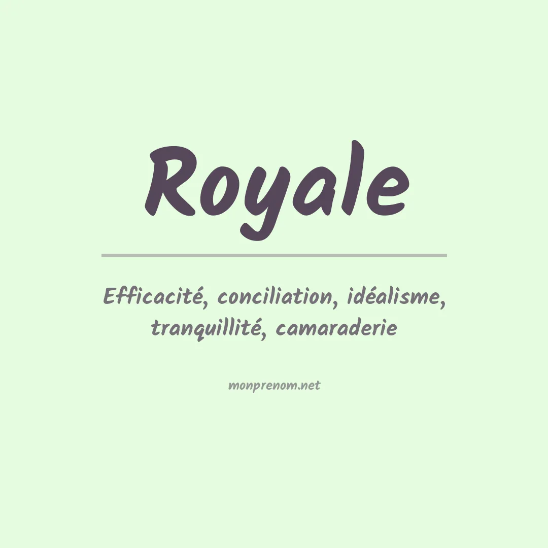 Signification du prénom Royale