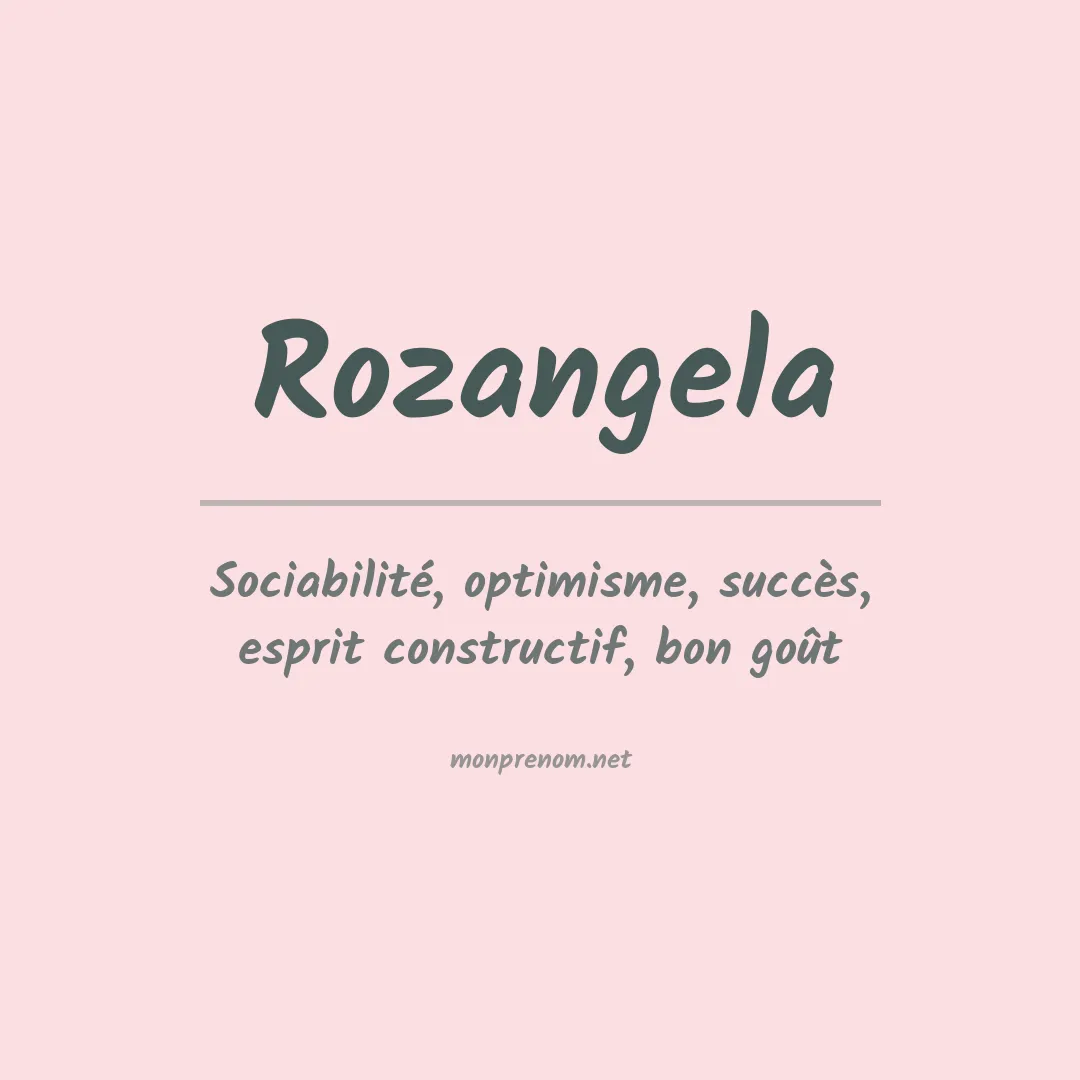 Signification du prénom Rozangela