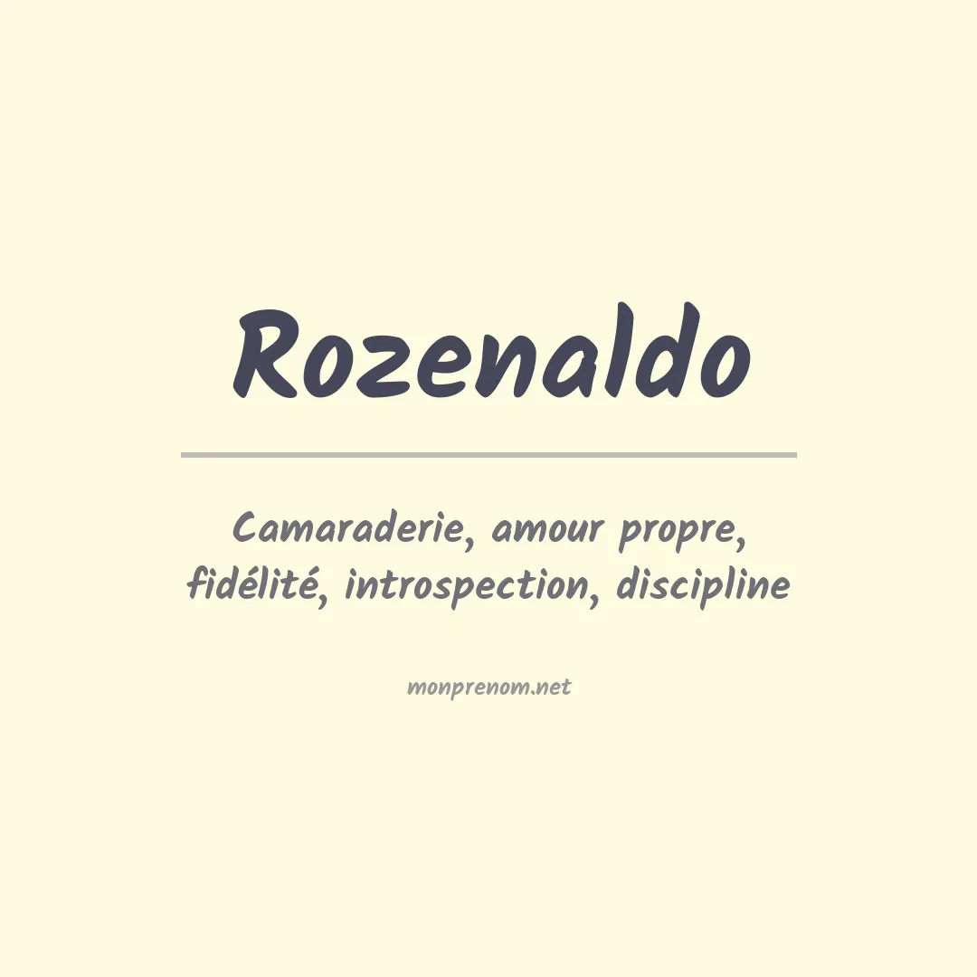 Signification du prénom Rozenaldo