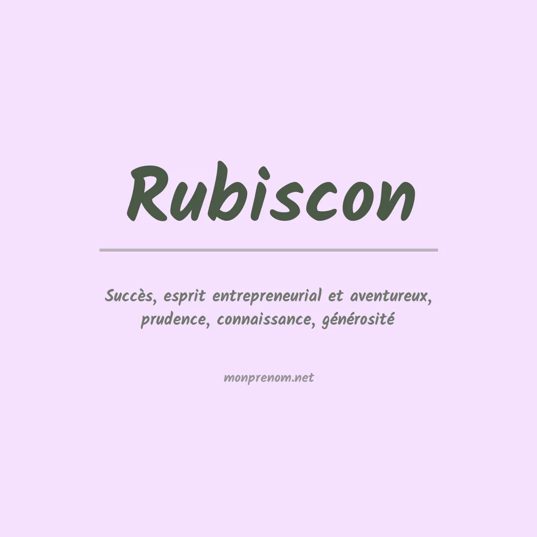 Signification du prénom Rubiscon