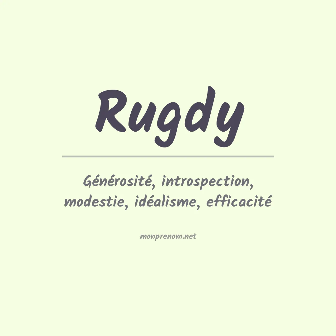 Signification du prénom Rugdy