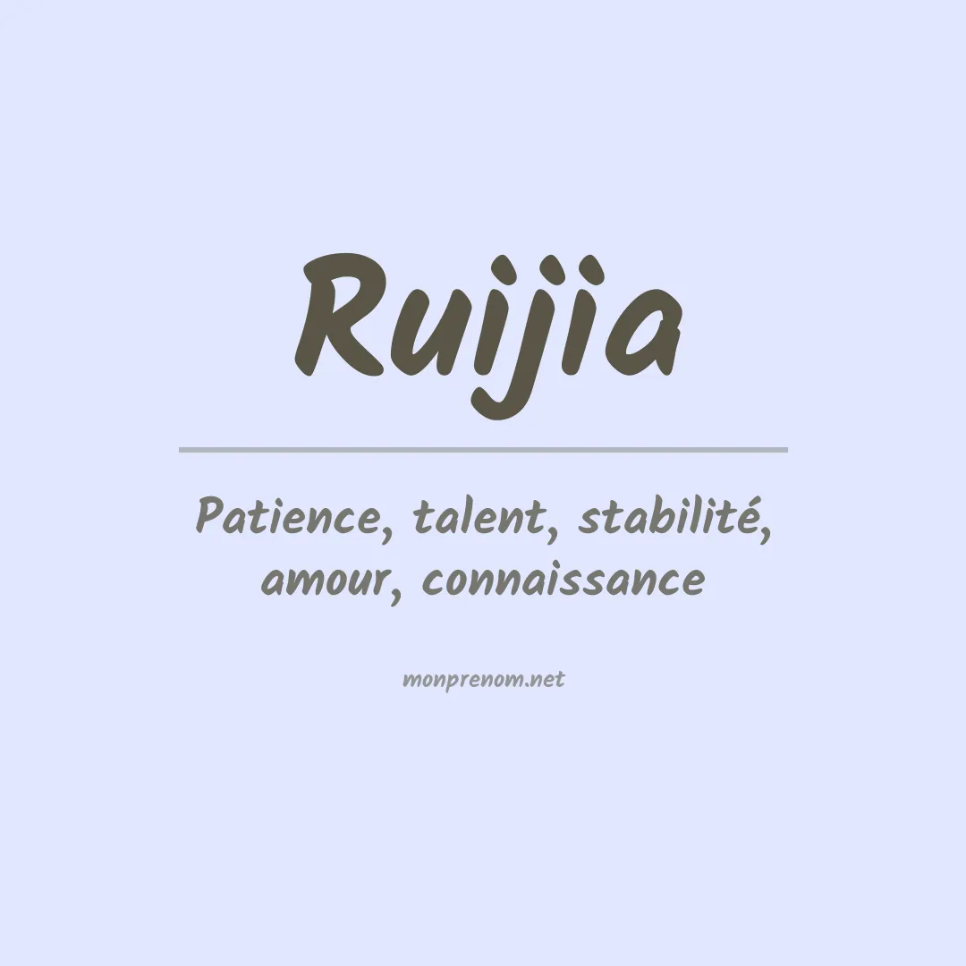 Signification du prénom Ruijia
