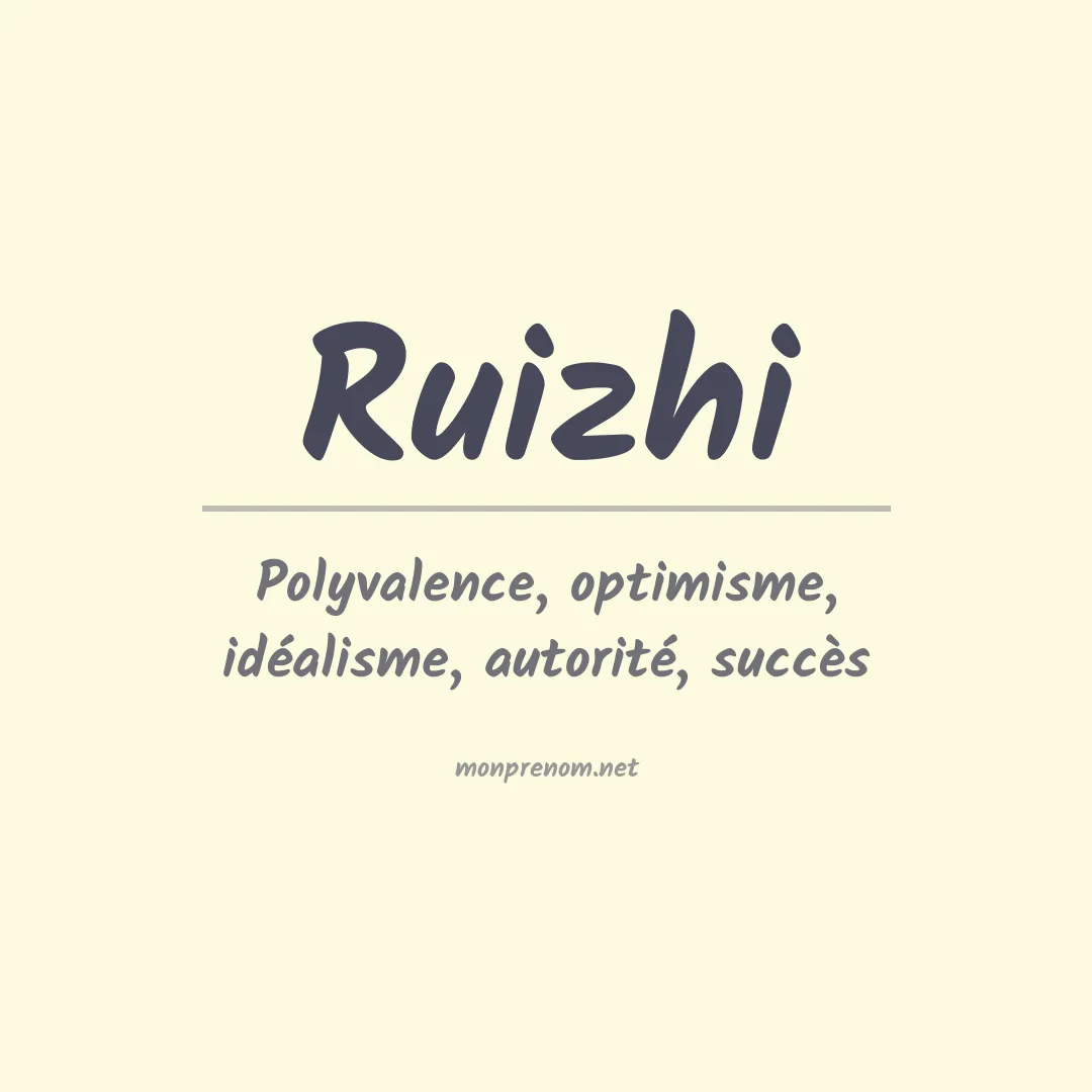 Signification du prénom Ruizhi