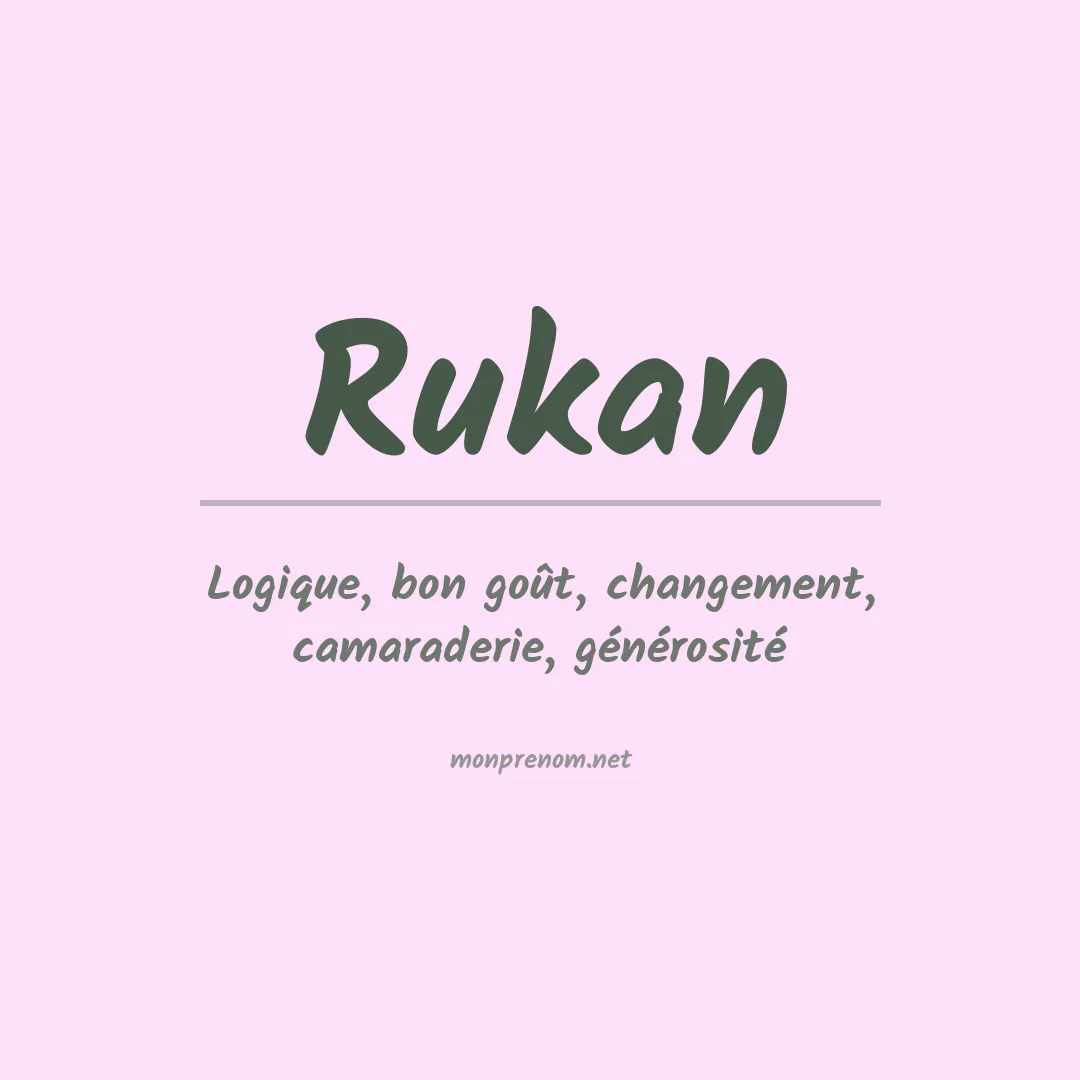Signification du prénom Rukan
