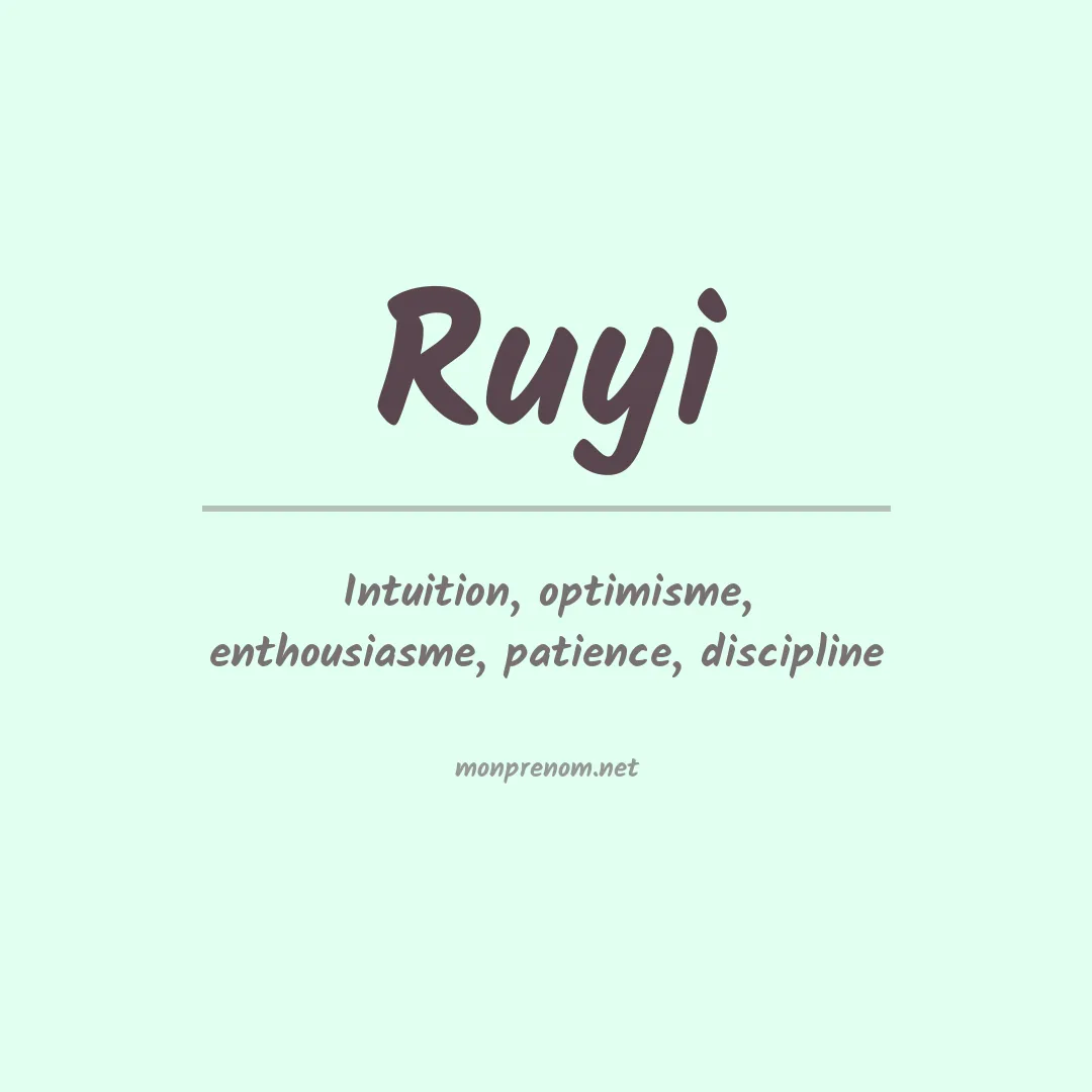 Signification du prénom Ruyi
