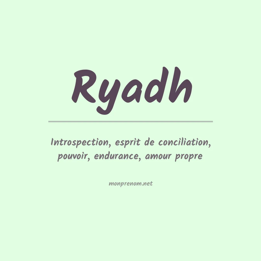 Signification du prénom Ryadh