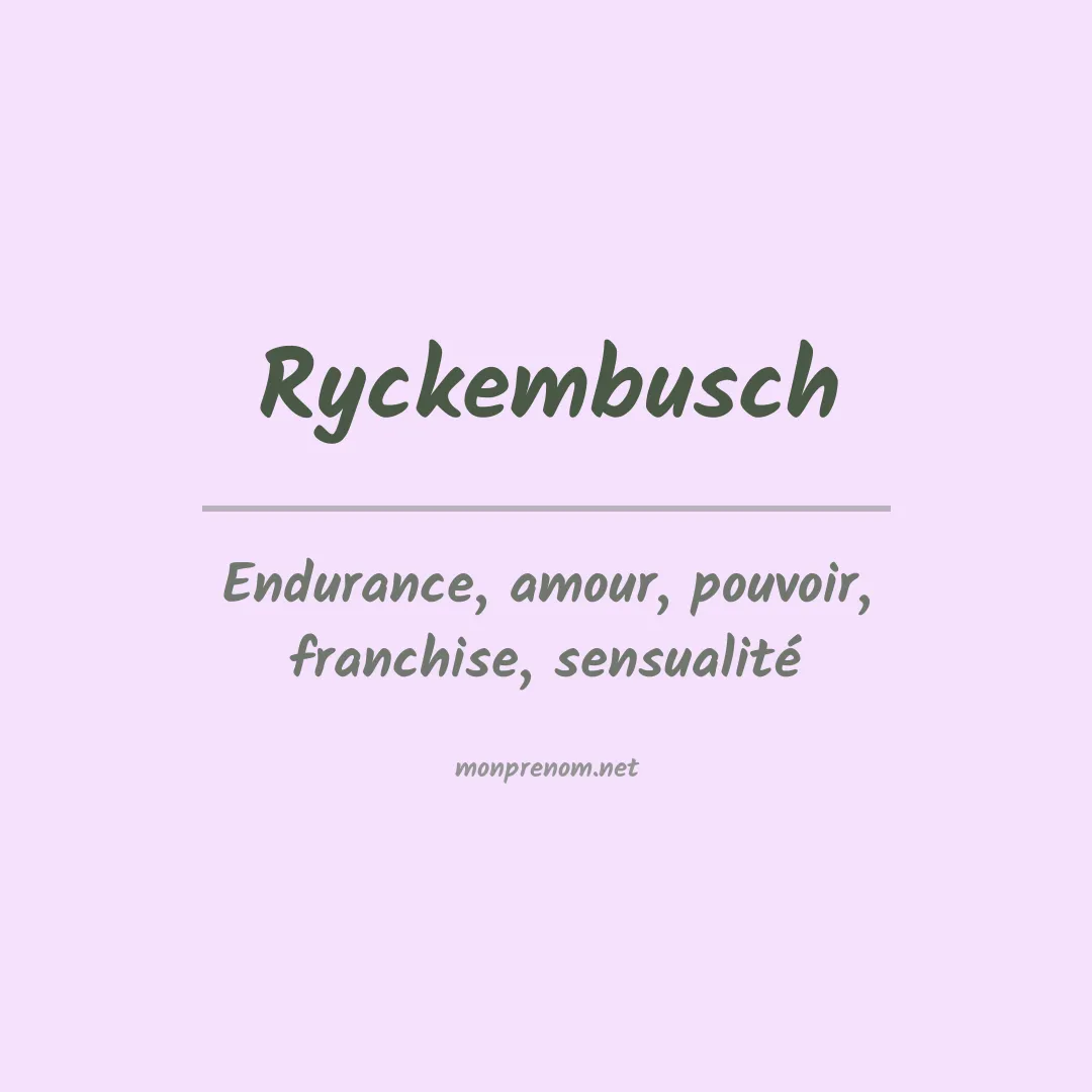 Signification du prénom Ryckembusch