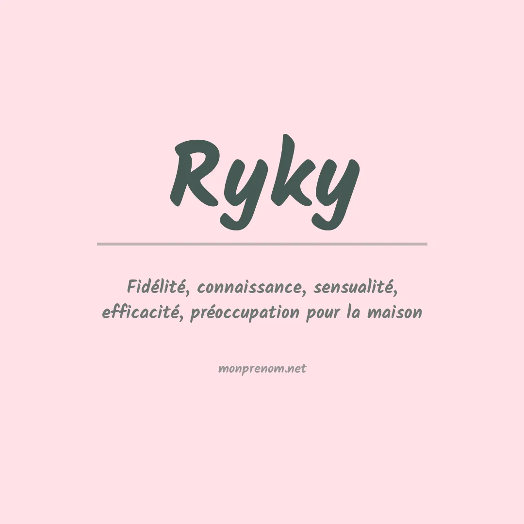 Signification du prénom Ryky