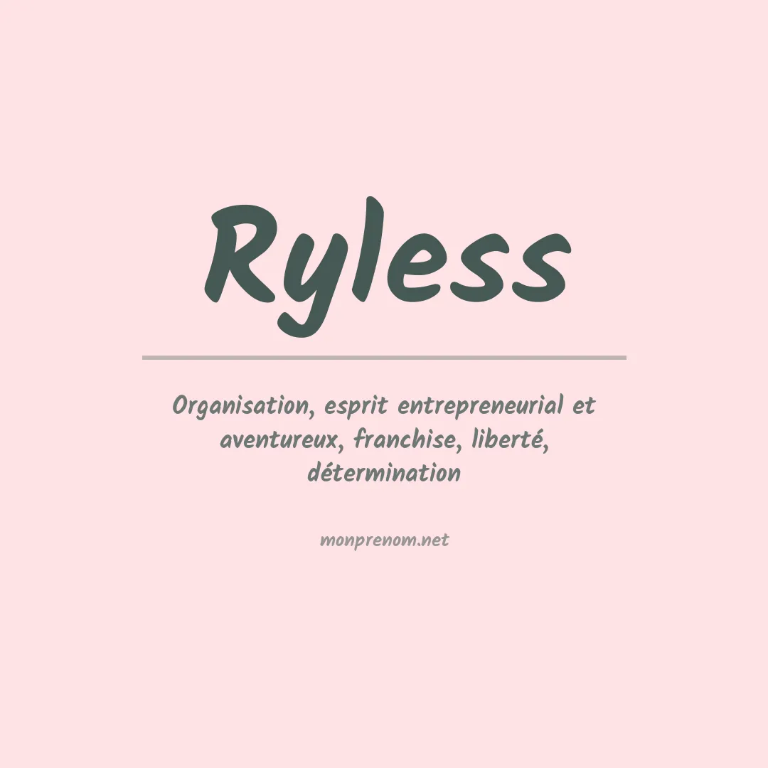 Signification du prénom Ryless