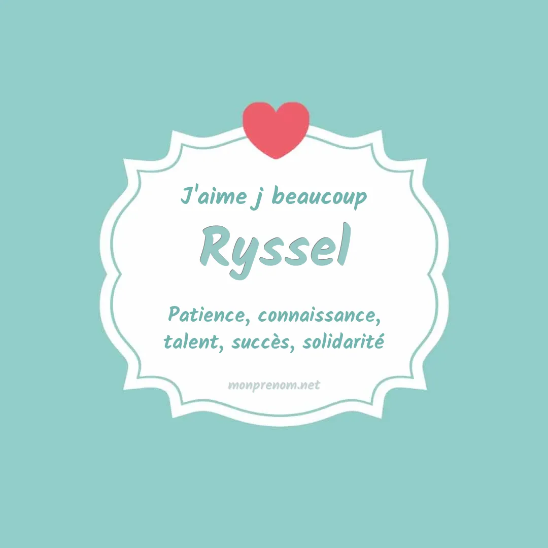 J'aime beaucoup Ryssel