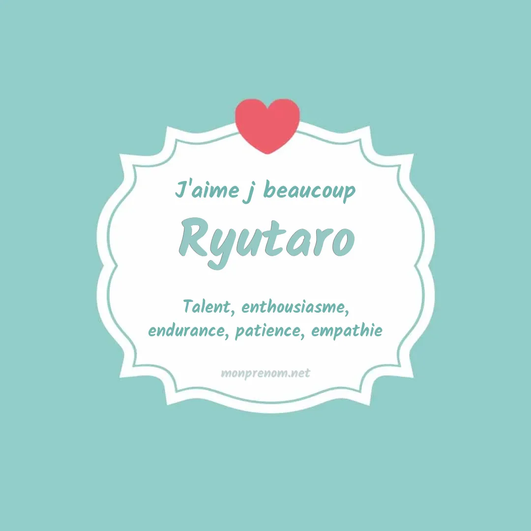 J'aime beaucoup Ryutaro