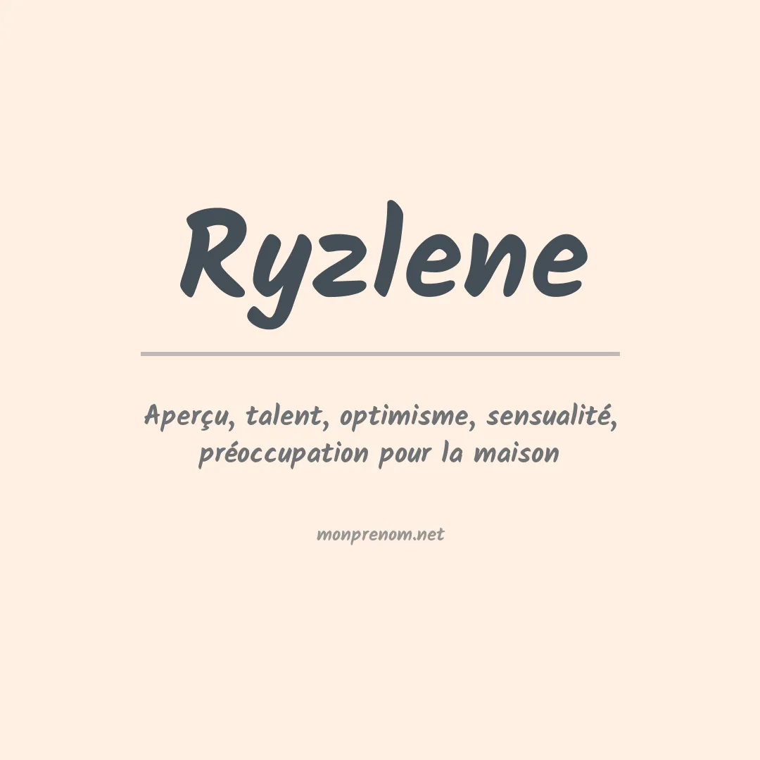Signification du prénom Ryzlene