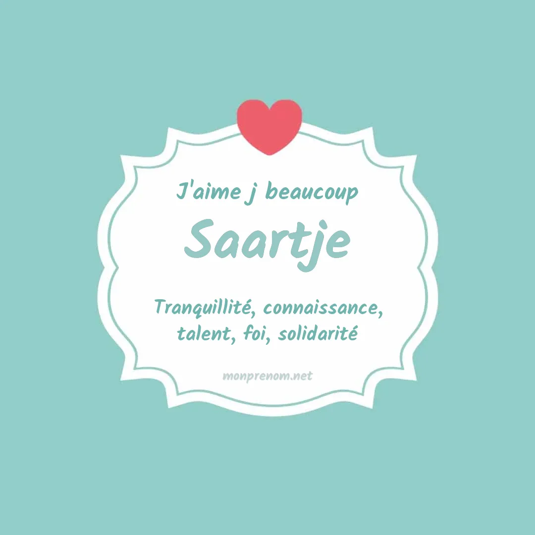 J'aime beaucoup Saartje