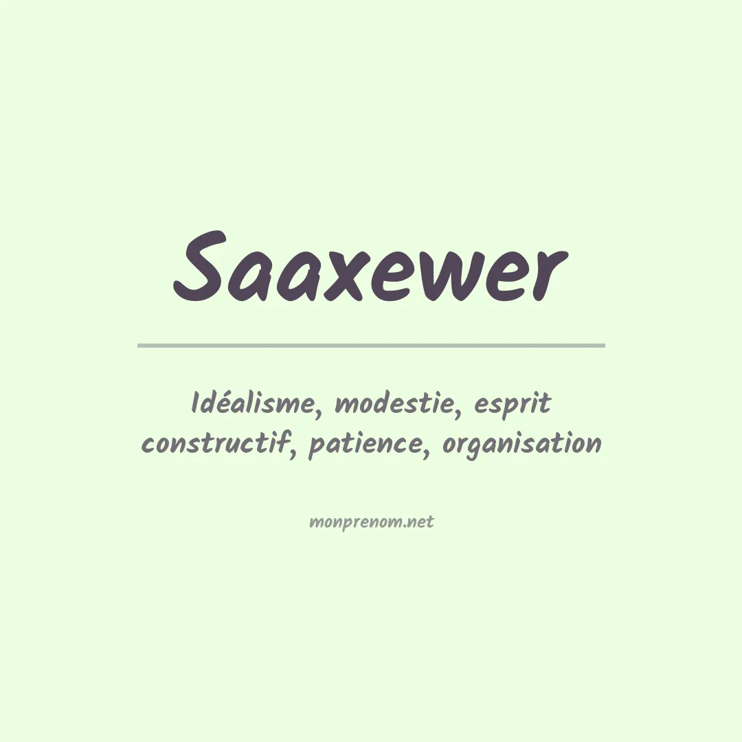 Signification du prénom Saaxewer