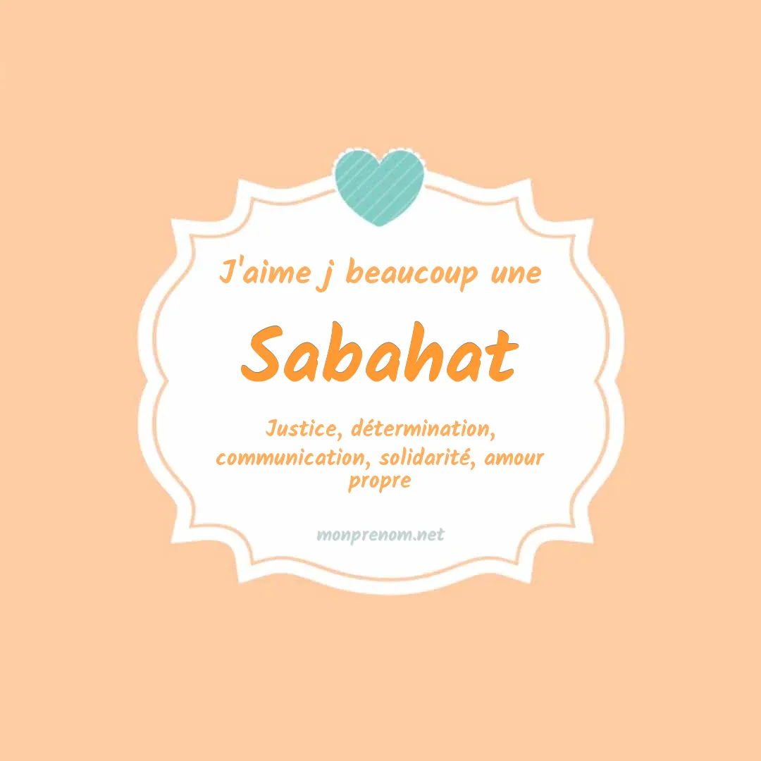 J'aime beaucoup Sabahat
