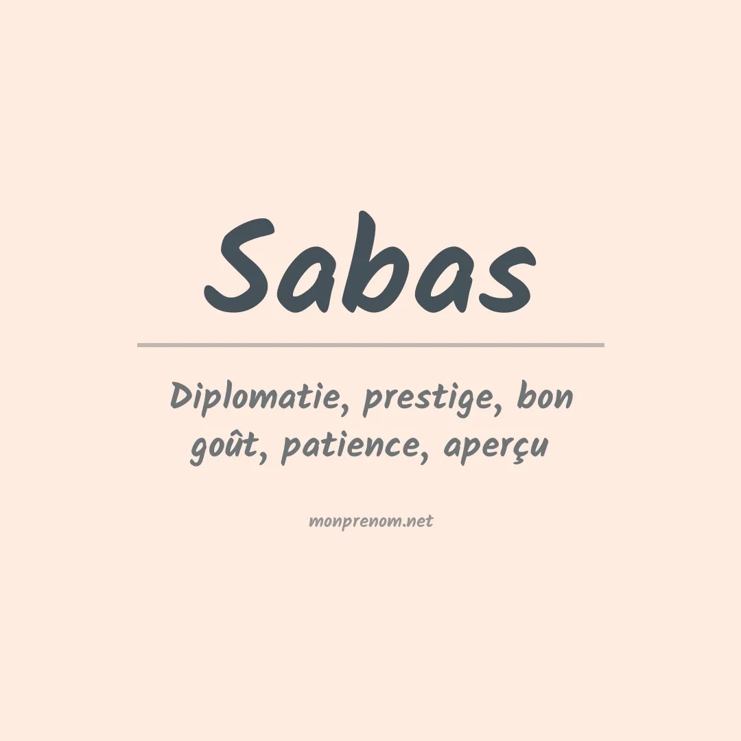 Signification du prénom Sabas