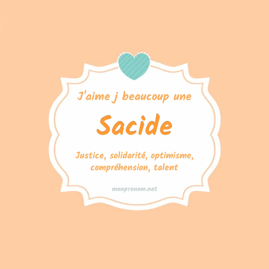 J'aime beaucoup Sacide