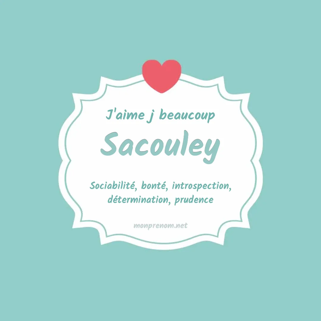 J'aime beaucoup Sacouley