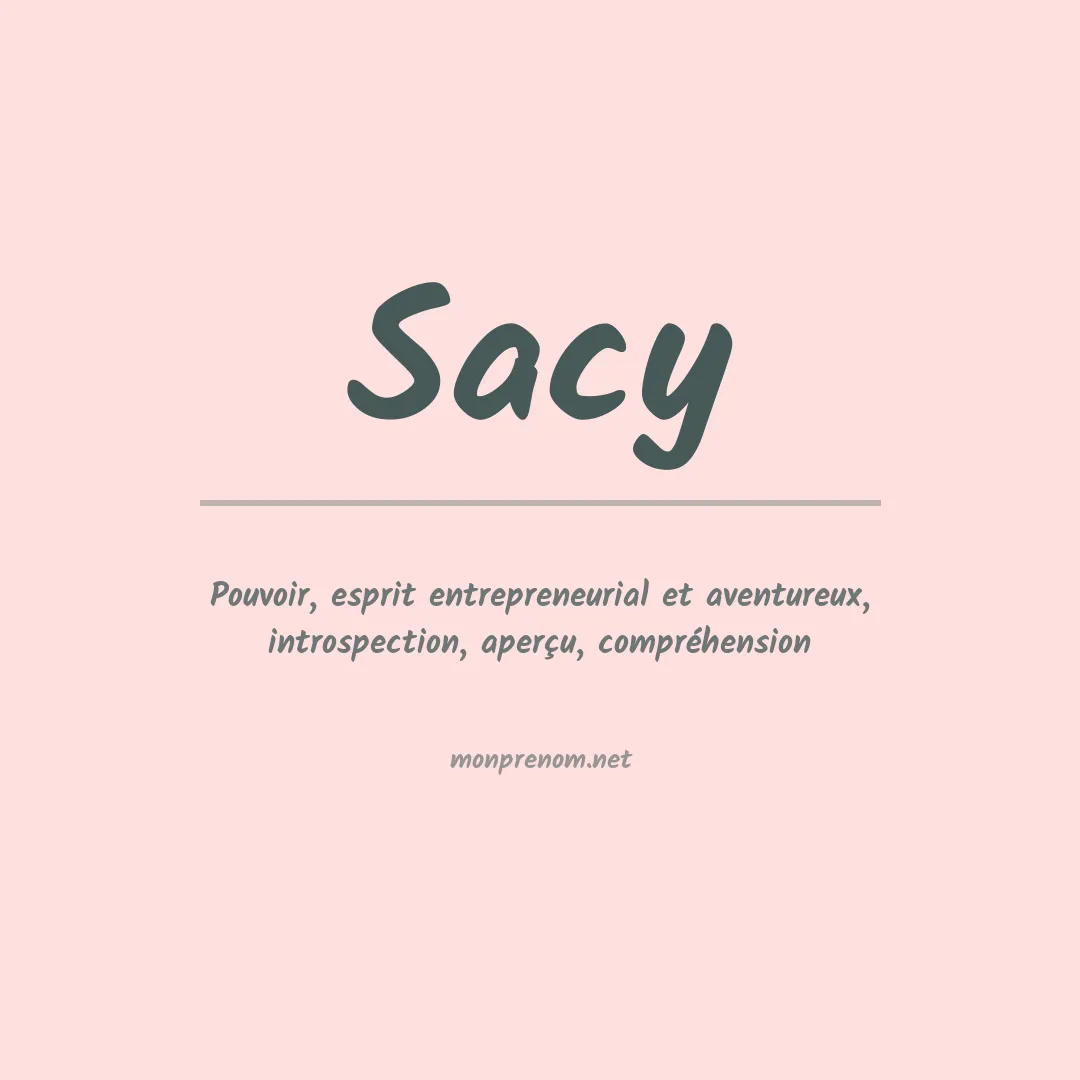 Signification du prénom Sacy