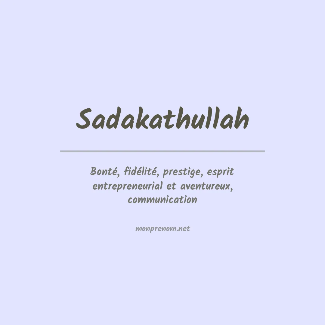 Signification du prénom Sadakathullah