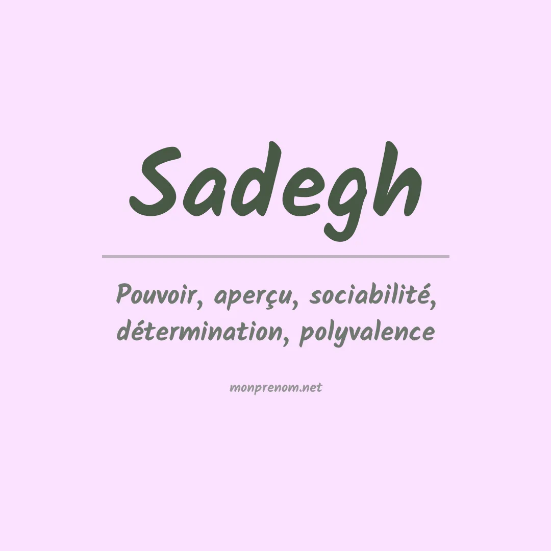 Signification du prénom Sadegh