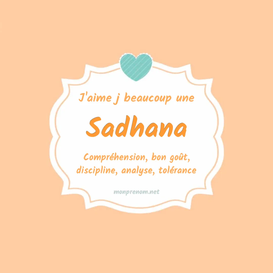 J'aime beaucoup Sadhana