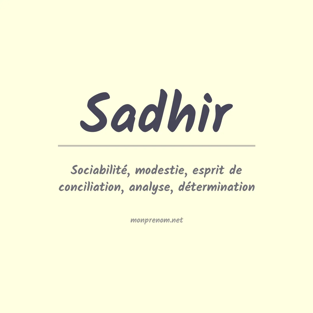 Signification du prénom Sadhir