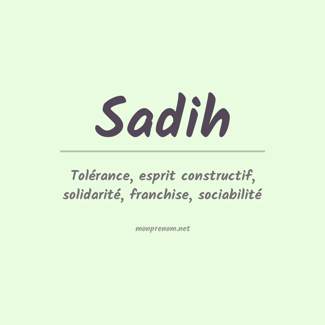Signification du prénom Sadih