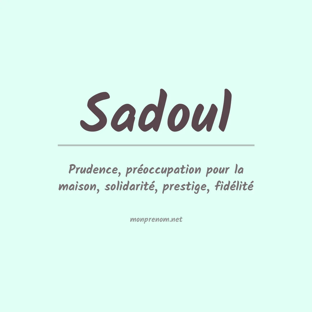 Signification du prénom Sadoul