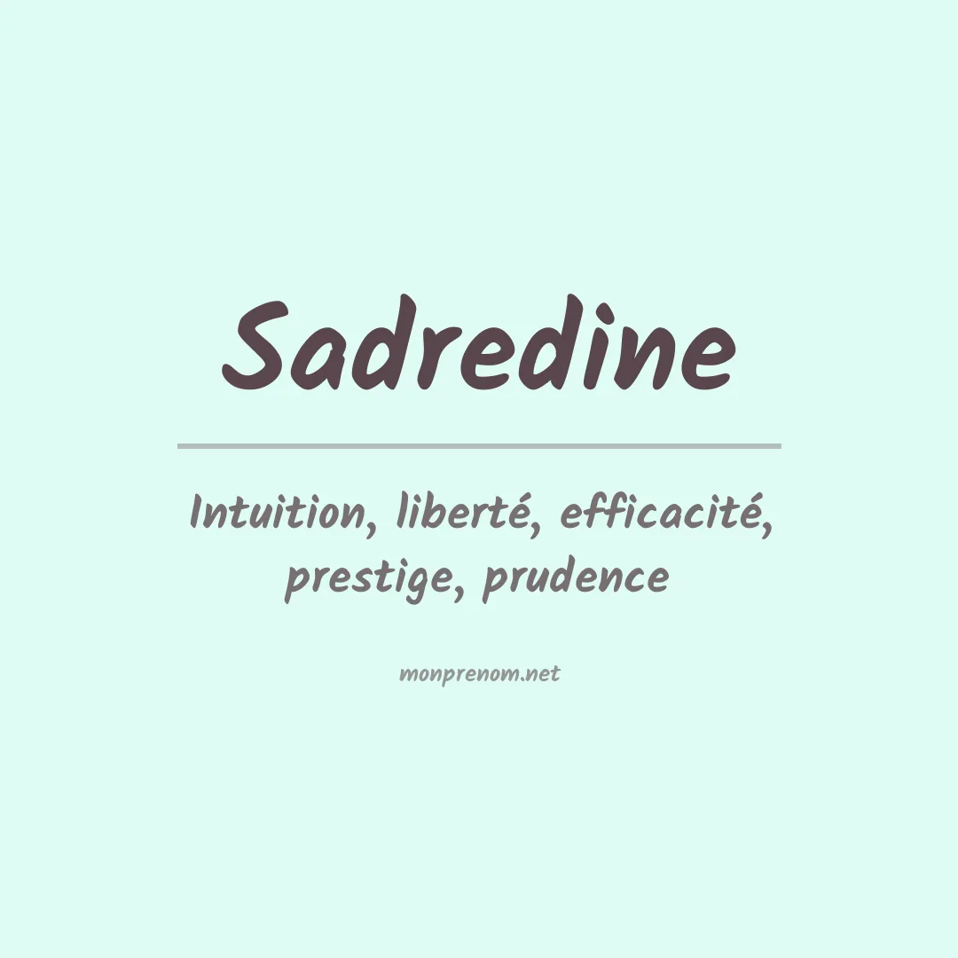 Signification du prénom Sadredine