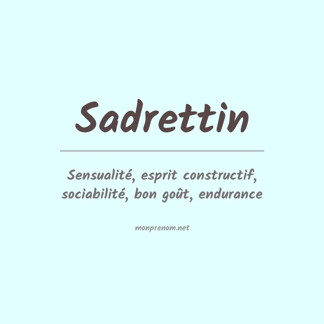 Signification du prénom Sadrettin