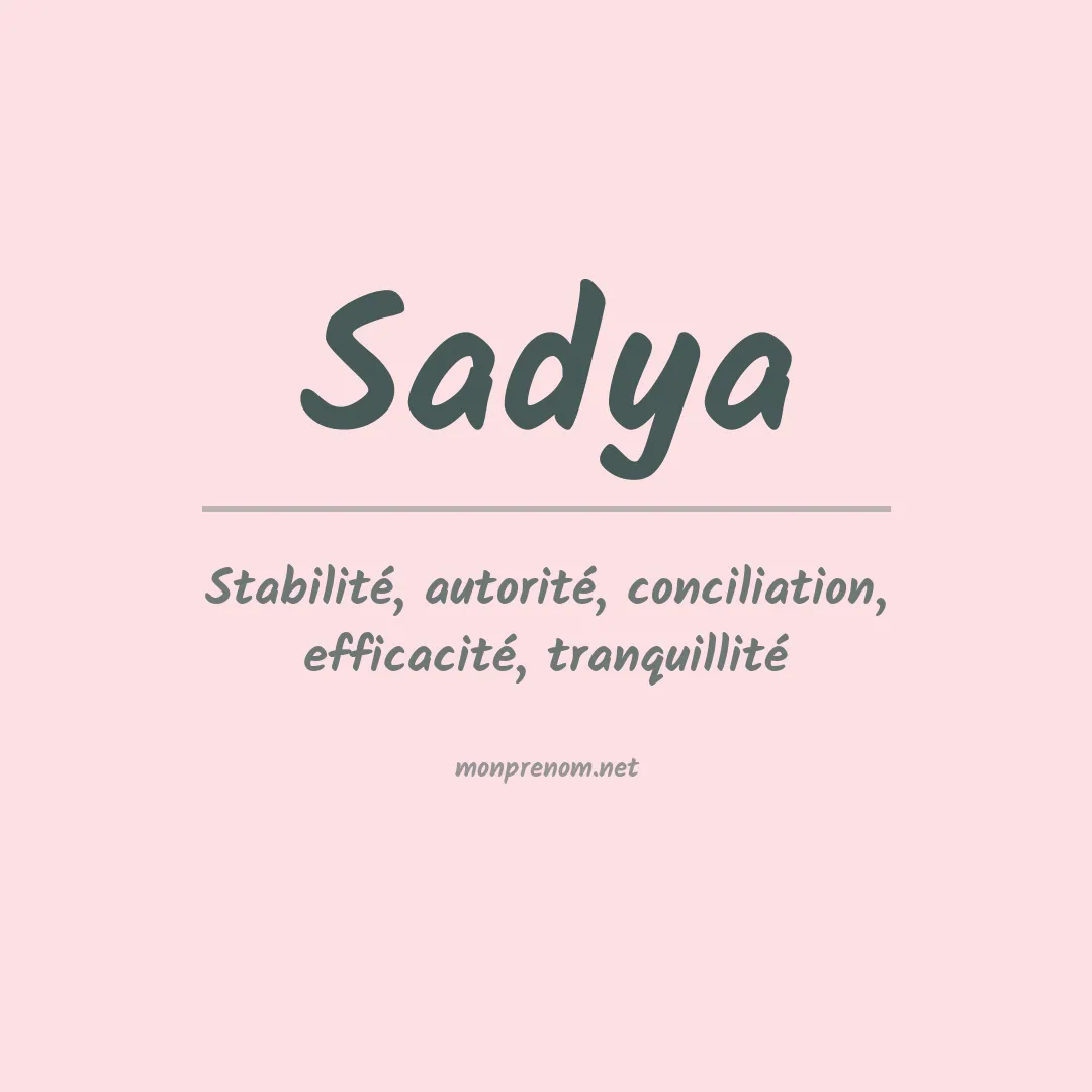 Signification du prénom Sadya