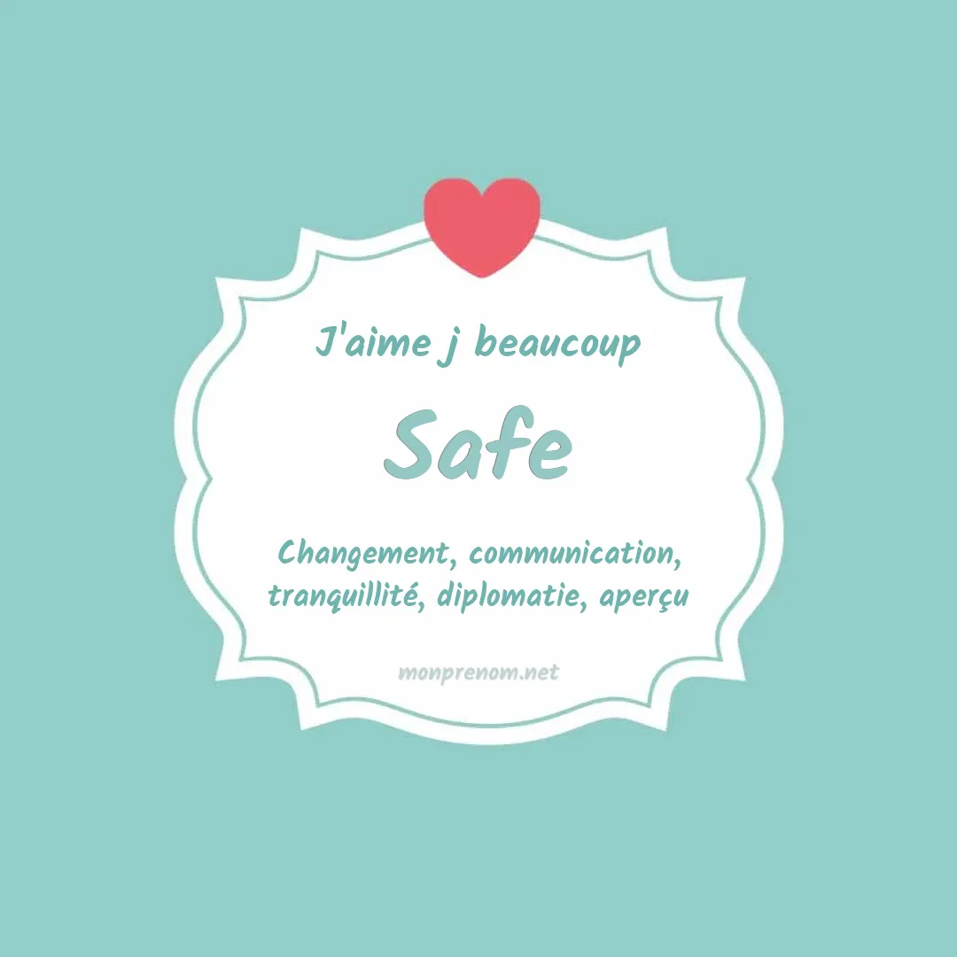 J'aime beaucoup Safe