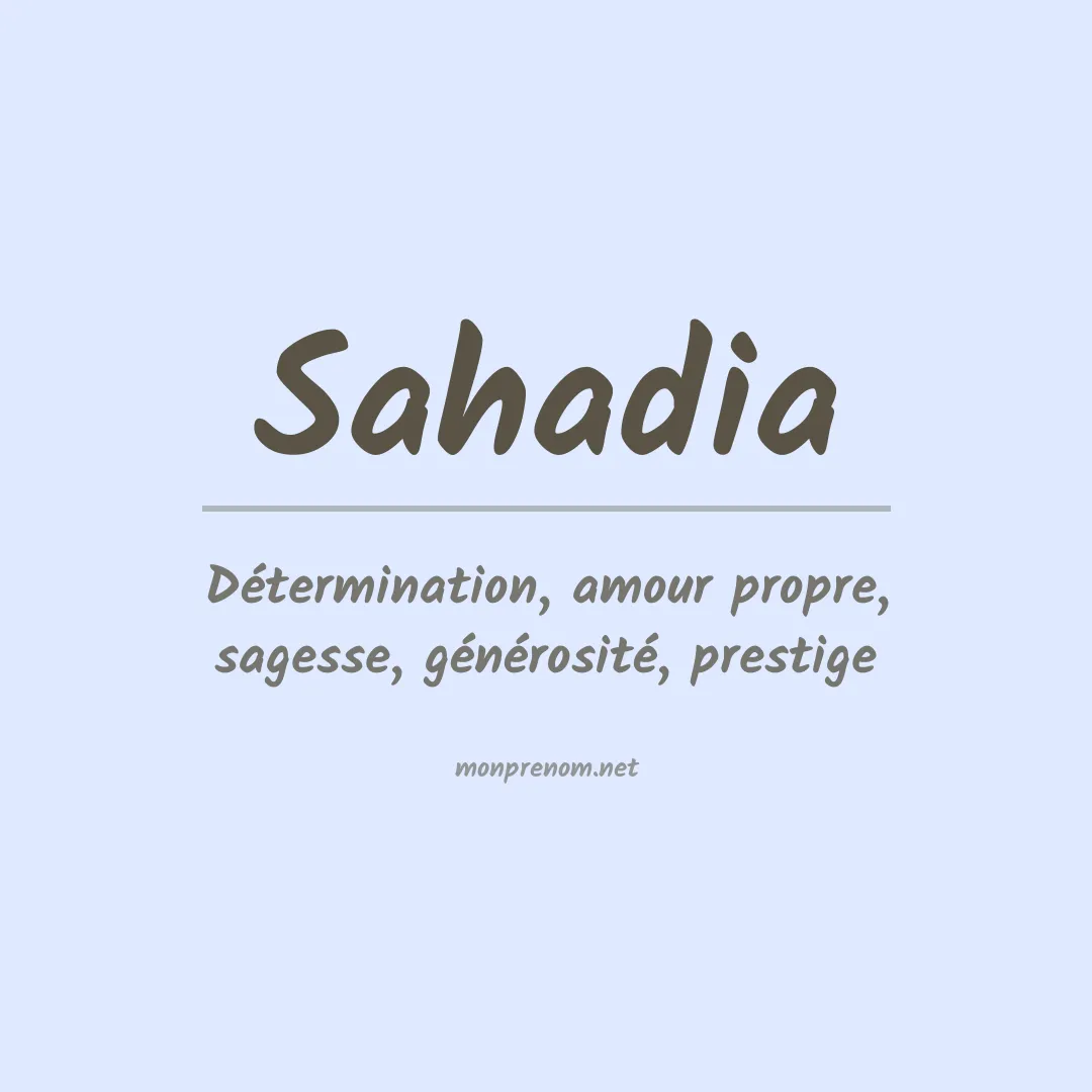 Signification du prénom Sahadia